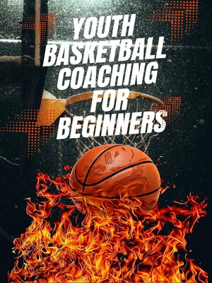 cover image of Youth Basketball Coaching for Beginners